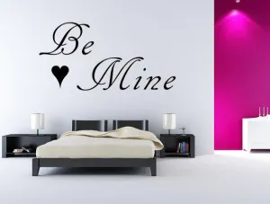 Be Mine Removable Wall Decal