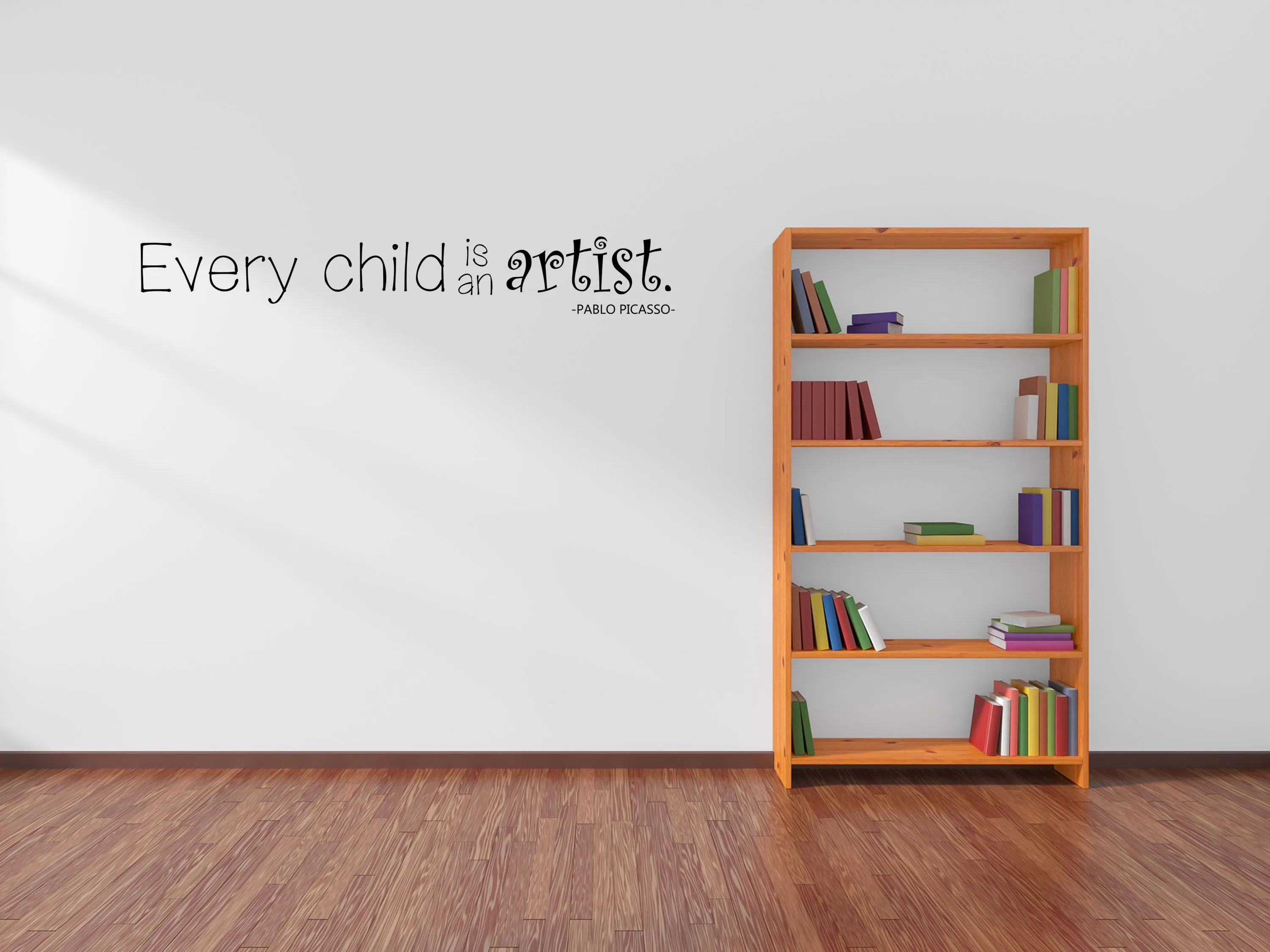 Every Child Is An Artist Children's Room Vinyl Wall Decal - Nursery Wall Decal Quote