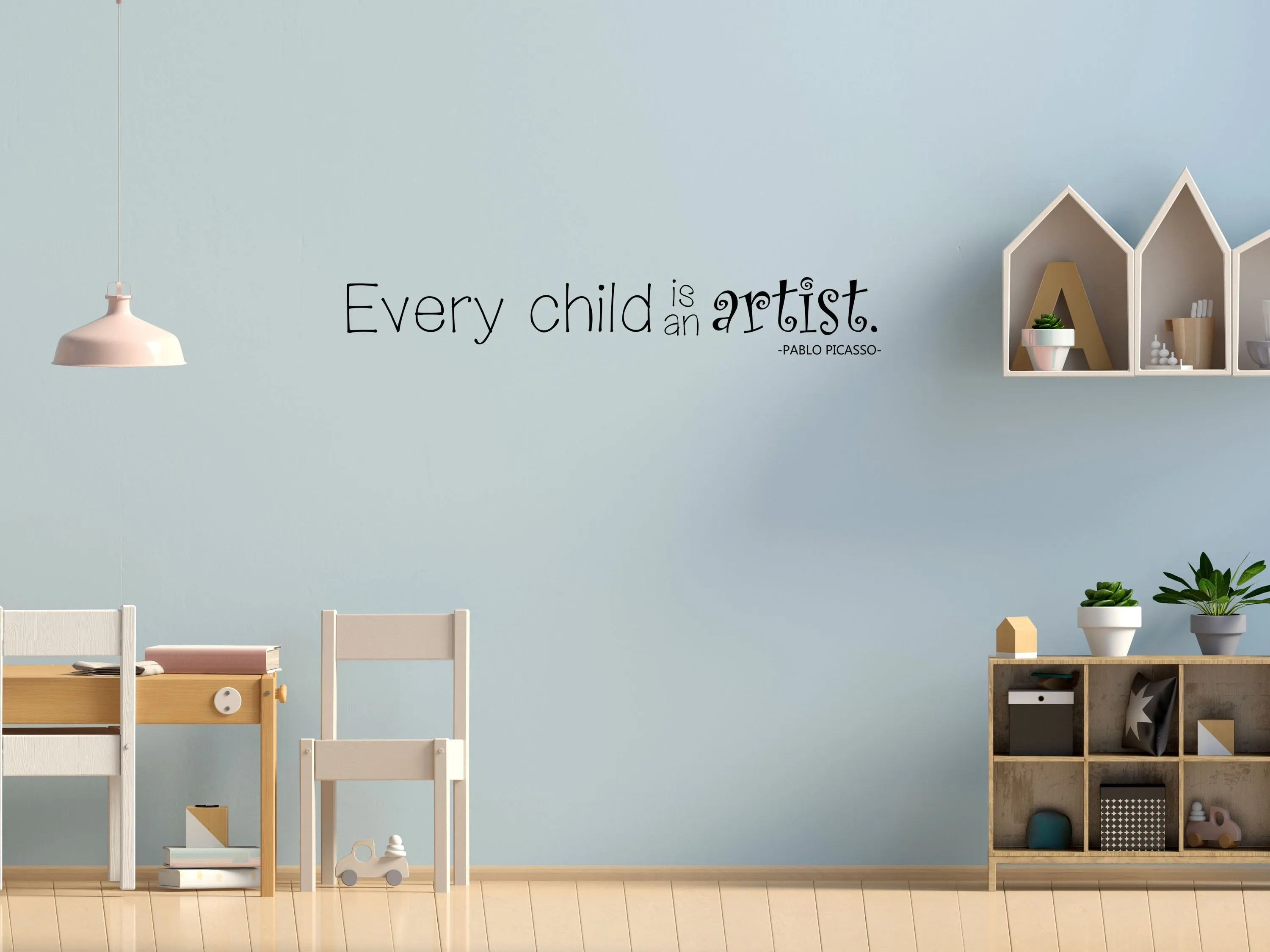 Every Child Is An Artist Children's Room Vinyl Wall Decal - Nursery Wall Decal Quote