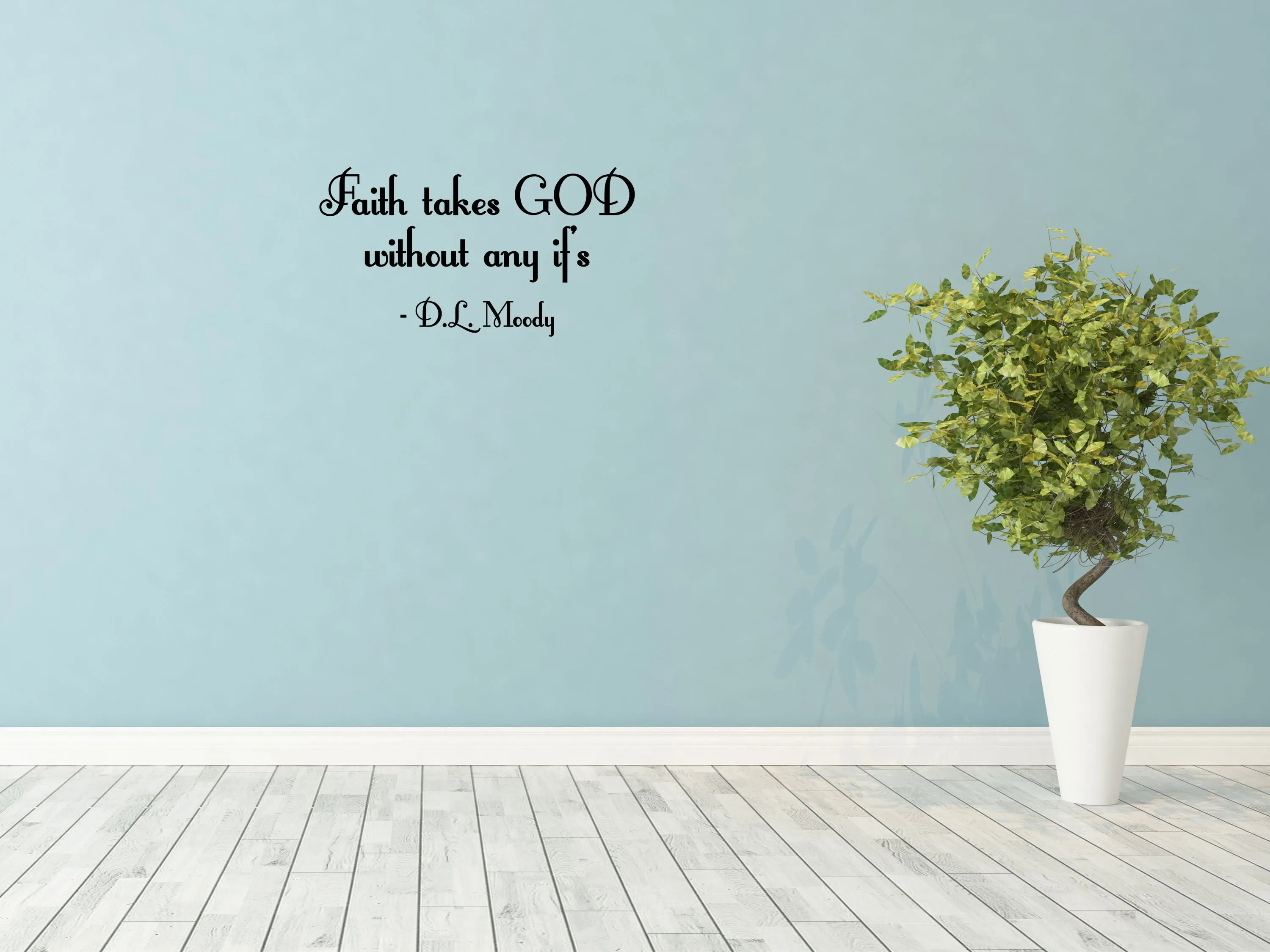 Faith Takes God Removable Wall Decal