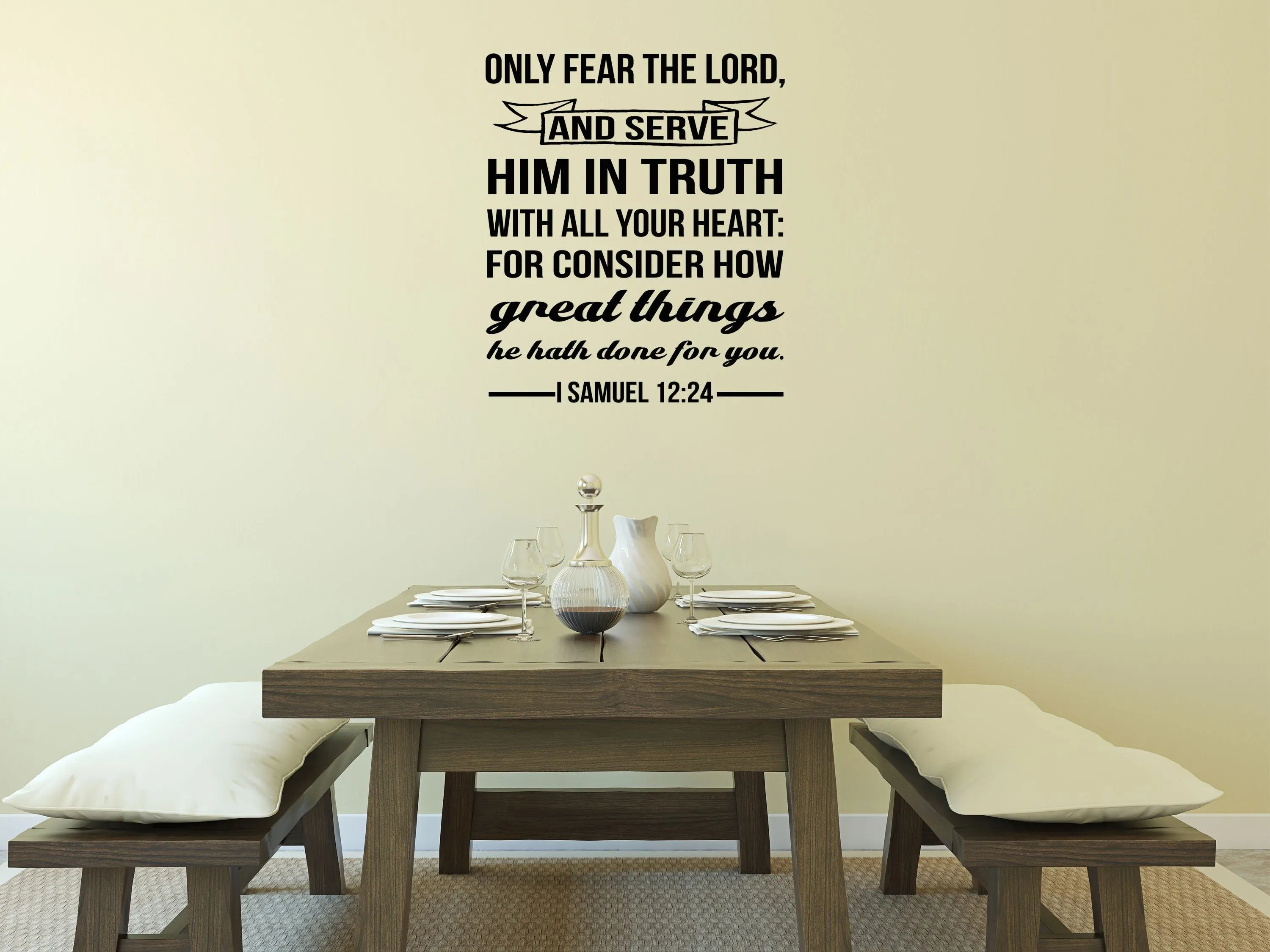 I Samuel 12:24 - Only Fear The Lord Wall Decal