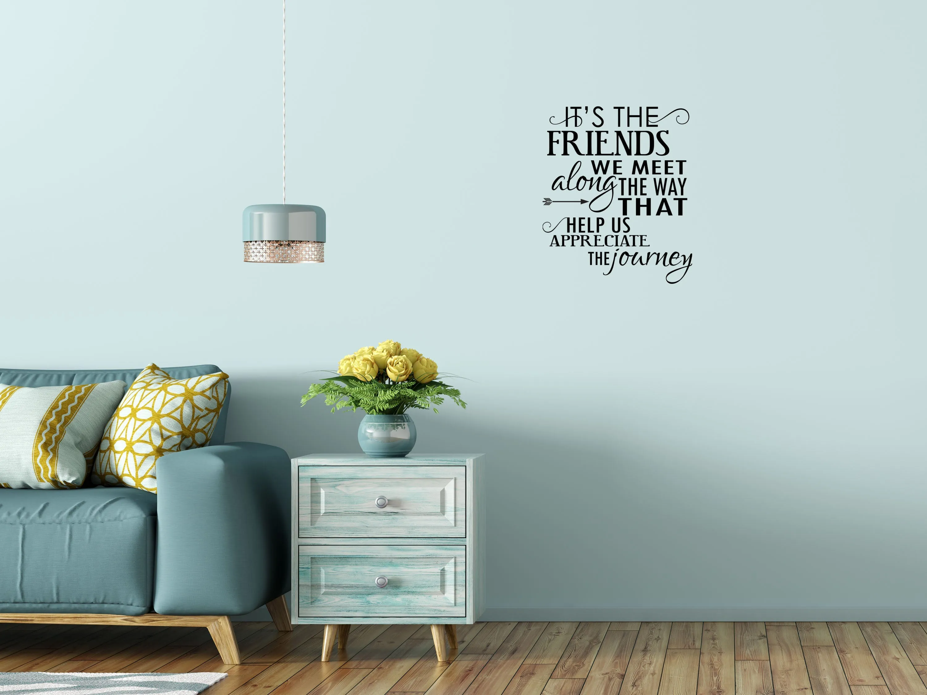 It's The Friends We Meet Bedroom Wall Decal