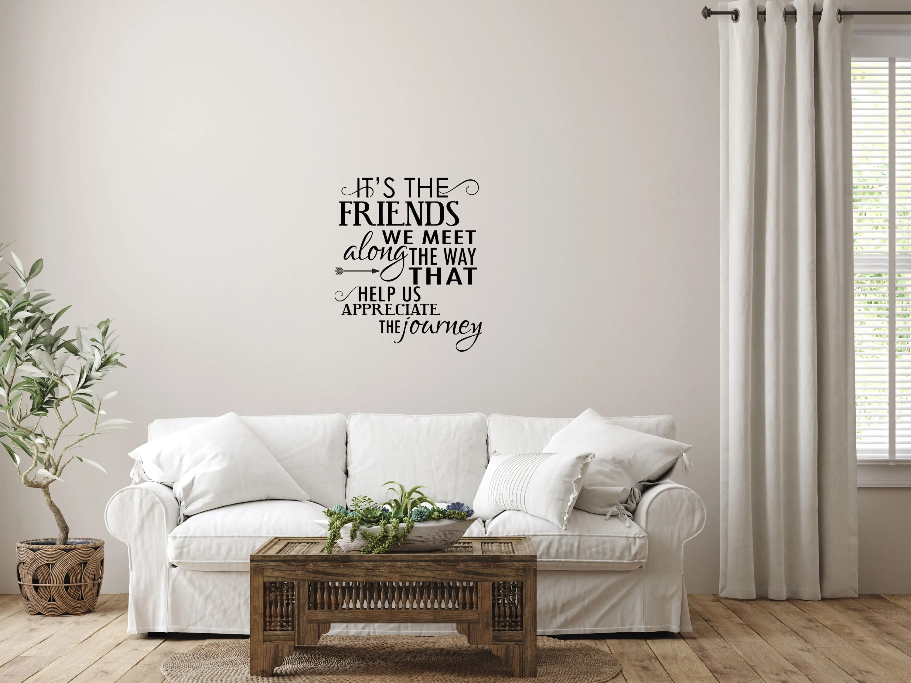 It's The Friends We Meet Bedroom Wall Decal