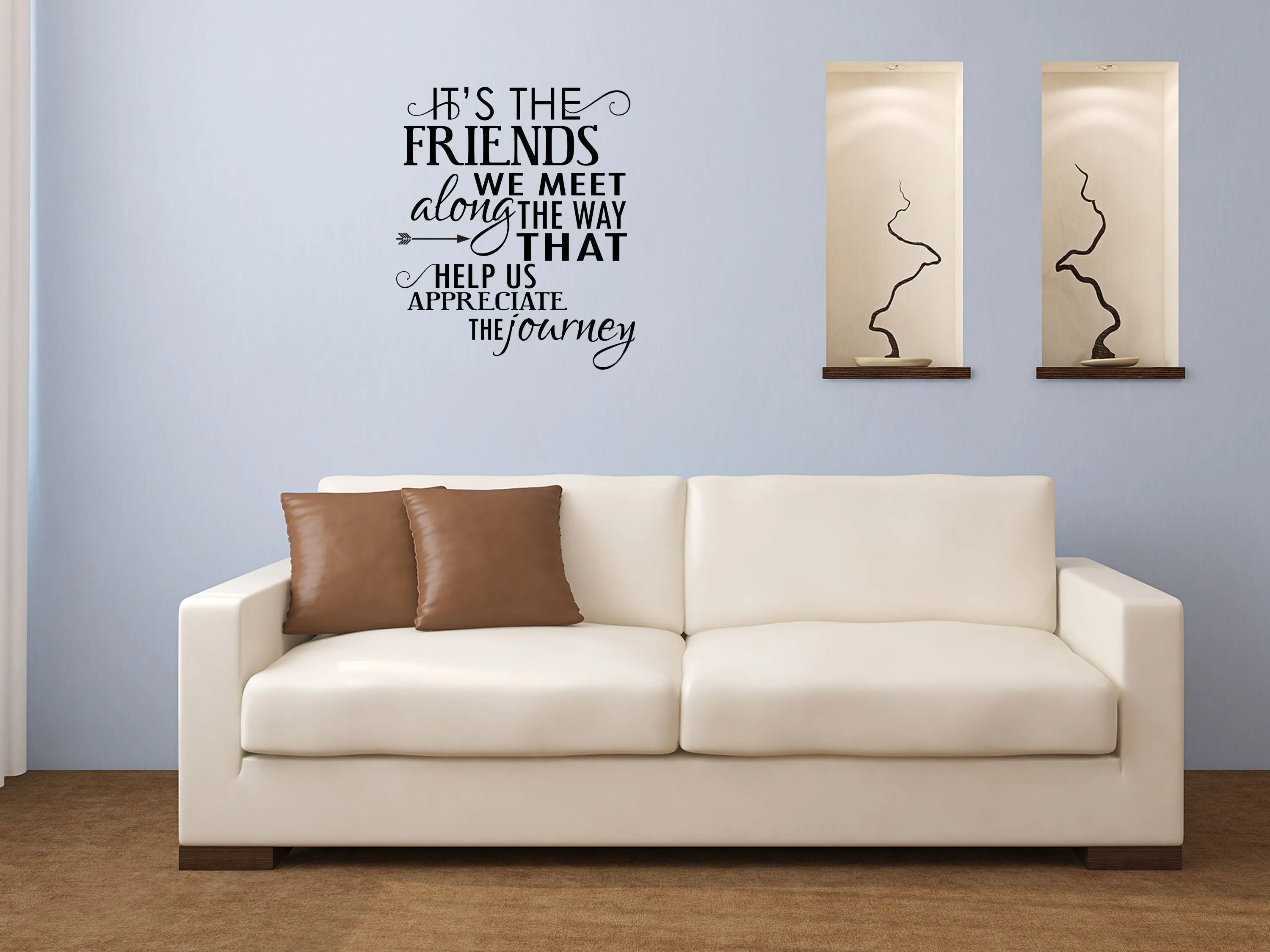 It's The Friends We Meet Bedroom Wall Decal